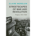 Streetscapes of War and Revolution