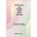Self Care for Adults with PDA Autism: Practical Strategies to Survive and Thrive