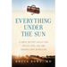 Everything Under the Sun: A Family Doctor's Reflections on Life, Love, Loss and Renewed Hope in Medicine