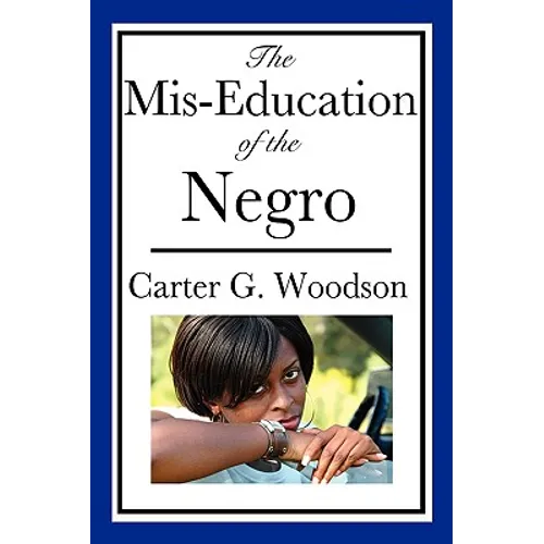 The Mis-Education of the Negro: An Impact Book