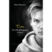 Tim - The Official Biography of Avicii