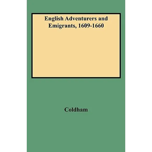 English Adventurers and Emigrants, 1609-1660
