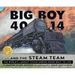 Big Boy 4014 and the Steam Team: The World's Largest Steam Engine Roars Back to Life!