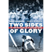 Two Sides of Glory: The 1986 Boston Red Sox in Their Own Words