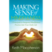 Making Sense of Mindfulness: Five Principals to Integrate Mindfulness Practice Into Your Daily Life