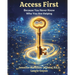 Access First: Because You Never Know Who You Are Helping