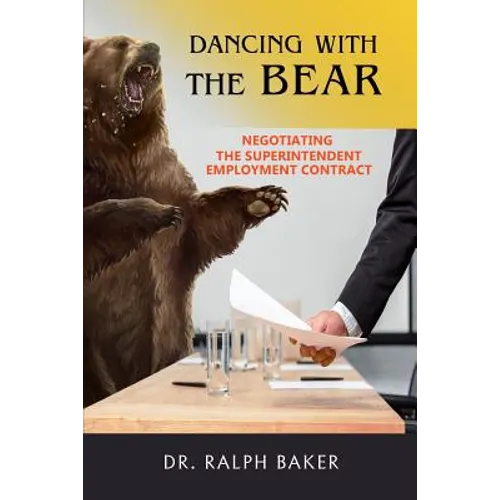 Dancing with the Bear: Negotiating the Superintendent Employment Contract