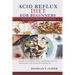 Acid Reflux Diet: An Easy Cookbook With Low Acidic Recipes Including Vegan, Gluten, GERD & LPR.