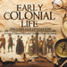 Early Colonial Life English Colonization US History History 7th Grade Children's American History