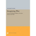 Imagining War: French and British Military Doctrine Between the Wars