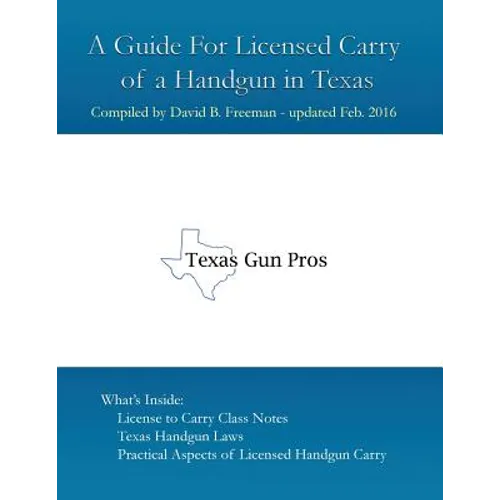 A Guide for Licensed Handgun Carry in Texas