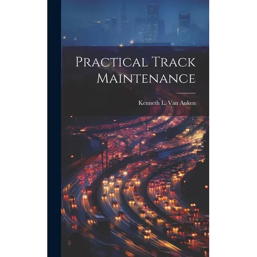 Practical Track Maintenance