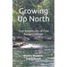 Growing Up North: True Adventures of Free Range Children