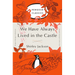 We Have Always Lived in the Castle: (Penguin Orange Collection)