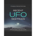 Recent UFO Sightings: The History and Mysteries of UFO Encounters in the Last 70 Years