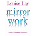 Mirror Work: 21 Days to Heal Your Life