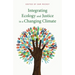 Integrating Ecology and Justice in a Changing Climate