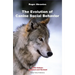 Evolution Of Canine Social Behavior, 2nd Edition