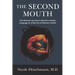 The Second Mouth: One Woman's Journey to Decode a Hidden Language for a New Era of Women's Health