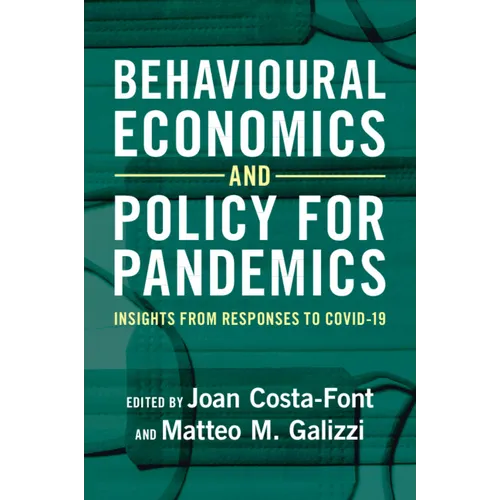 Behavioural Economics and Policy for Pandemics