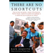 There Are No Shortcuts
