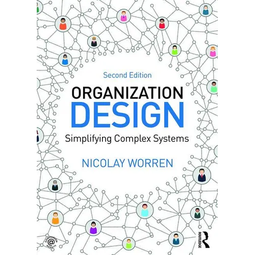 Organization Design: Simplifying complex systems