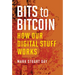 Bits to Bitcoin: How Our Digital Stuff Works