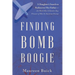 Finding Bomb Boogie: A Daughter's Search to Rediscover Her Father-the World War II Bomber Boy, Prisoner of War, and American Veteran