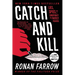 Catch and Kill: Lies, Spies, and a Conspiracy to Protect Predators