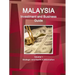 Malaysia Investment and Business Guide Volume 1 Strategic and Practical Information