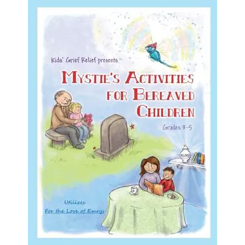 Mystie's Activities for Bereaved Children Grades 3-5