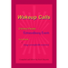 Wakeup Calls Ordinary People - Extraordinary Events: true stories of strange and inexplicable occurrences