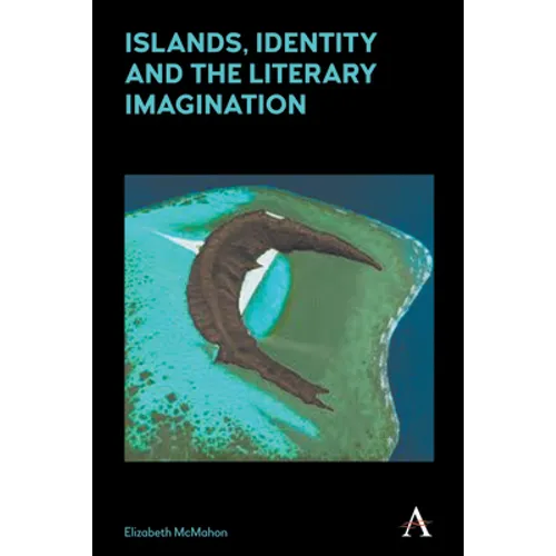 Islands, Identity and the Literary Imagination