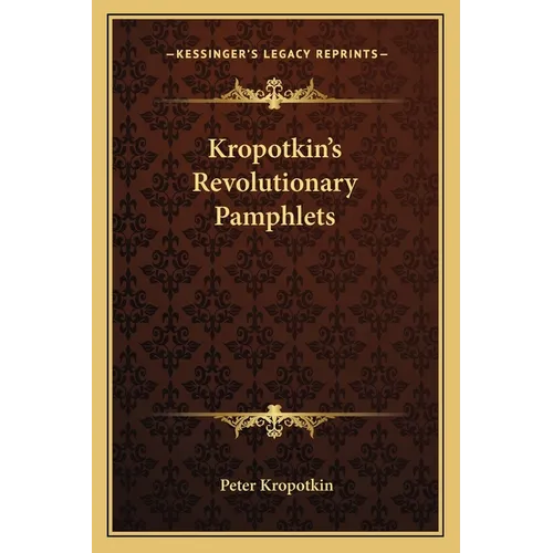 Kropotkin's Revolutionary Pamphlets