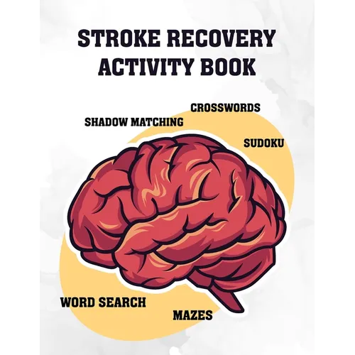 Stroke Recovery Activity Book: Cognitive Puzzle Worksheets to Assist Stroke Survivors with Their Memory