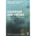 Leadership and Virtues: Understanding and Practicing Good Leadership