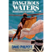Dangerous Waters: One Man's Search for Adventure