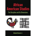 African American Studies: The Discipline and Its Dimensions