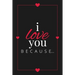 I Love You Because: A Black Fill in the Blank Book for Girlfriend, Boyfriend, Husband, or Wife - Anniversary, Engagement, Wedding, Valenti
