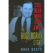 The Man Who Got Away: The Bugs Moran Story: A Biography