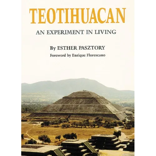 Teotihuacan: An Experiment in Living