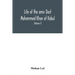Life of the amir Dost Mohammed Khan of Kabul: with his political proceedings towards the English, Russian and Persian governments, including the victo