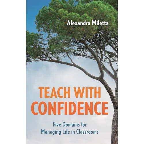 Teach with Confidence: Five Domains for Managing Life in Classrooms