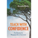 Teach with Confidence: Five Domains for Managing Life in Classrooms