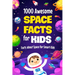 1000 Awesome Space Facts for Kids: Facts about Space for Smart Kids: Super Fun and interesting Sapce Book