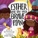 Esther and the Very Brave Plan