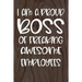 I am a Proud Boss of Freaking Awesome Employees: Funny Workplace Foreman Employee Appreciation Day Gift for Birthdays & Coworker