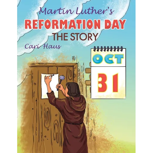 Martin Luther's Reformation Day: The Story