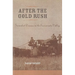 After the Gold Rush: Tarnished Dreams in the Sacramento Valley
