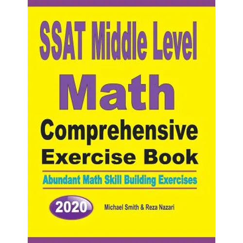 SSAT Middle Level Math Comprehensive Exercise Book: Abundant Math Skill Building Exercises